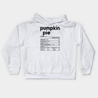 Pumpkin Pie Nutrition Facts Funny Thanksgiving Christmas Kids Hoodie